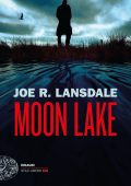 Joe R. Lansdale - Moon Lake (2022)