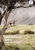 Elspeth Huxley - Thika. Un'infanzia in Africa (2022)
