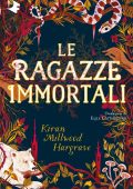 Kiran Millwood Hargrave - Le ragazze immortali (2022)
