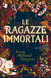 Kiran Millwood Hargrave – Le ragazze immortali (2022)
