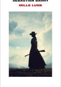 Sebastian Barry - Mille lune (2022)
