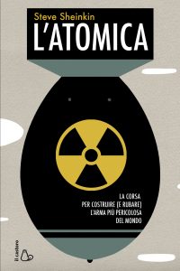 Steve Sheinkin – L’atomica (2015)