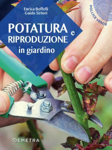 Enrica Boffelli, Guido Sirtori – Potatura e riproduzione in giardino (2022)