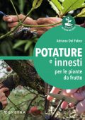 Adriano Del Fabro - Potature e innesti per le piante da frutto (2022)