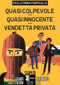 Paolo Pinna Parpaglia - Quasi colpevole - Quasi innocente - Vendetta privata (2022)