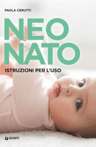 Paola Cerutti – Neonato. Istruzioni per l’uso (2022)
