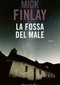 Mick Finlay - La fossa del male (2022)