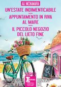 Ali McNamara - Un’estate indimenticabile - Appuntamento in riva al mare - Il piccolo negozio del lieto fine (2022)