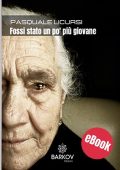 img Pasquale Licursi - Fossi stato un po