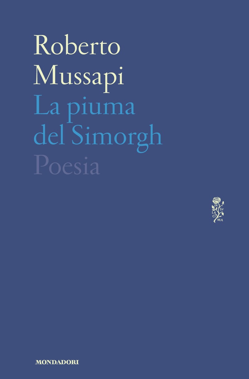 Roberto Mussapi – La piuma del Simorgh (2016)