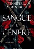 Jennifer L. Armentrout - Blood and Ash Vol. 1. Sangue e cenere (2022)