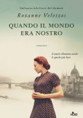 Roxanne Veletzos - Quando il mondo era nostro (2022)