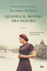 Roxanne Veletzos – Quando il mondo era nostro (2022)