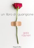 Gaia Rayneri - Un libro di guarigione (2022)