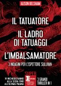 Alison Belsham - Il tatuatore - Il ladro di tatuaggi - L'imbalsamatore (2022)
