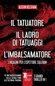 Alison Belsham – Il tatuatore – Il ladro di tatuaggi – L’imbalsamatore (2022)