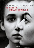 Leonardo G. Luccone - Il figlio delle sorelle (2022)