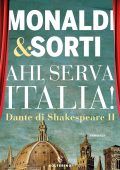 Rita Monaldi, Francesco Sorti - Dante di Shakespeare II. Ahi, serva Italia! (2022)