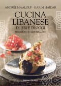 Andrée Maalouf, Karim Haïdar - Cucina libanese di ieri e di oggi (2022)