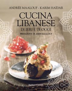 Andrée Maalouf, Karim Haïdar – Cucina libanese di ieri e di oggi (2022)