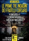 Salvo Toscano - Le prime tre indagini dei fratelli Corsaro (2022)