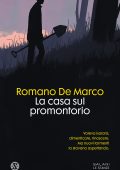 Romano De Marco - La casa sul promontorio (2022)