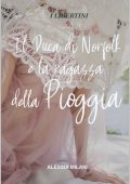 Alessia Milani - Il Duca di Norfolk e la ragazza della pioggia. I libertini Vol. 1 (2022)