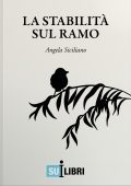 img Angela Siciliano - La stabilità sul ramo (2019)