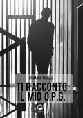 img Armando Pirolli - Ti racconto il mio O.P.G. (2018)