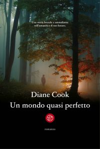 Diane Cook – Un mondo quasi perfetto (2022)