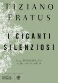 Tiziano Fratus - I giganti silenziosi (2018)