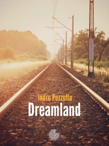 Indro Pezzolla – Dreamland (2014)