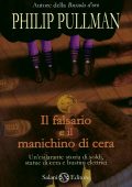 Philip Pullman - Il falsario e il manichino di cera (2013)