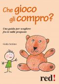 img Giulia Settimo - Che gioco gli compro? (2018)