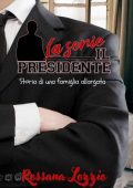 Rossana Lozzio - Il Presidente: Serie completa (2022)
