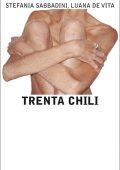 Stefania Sabbadini, Luana De Vita - Trenta chili (2017)