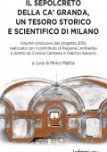 Mirko Mattia (a cura di) - Il Sepolcreto della Ca' Granda, un tesoro storico e scientifico di Milano (2022)