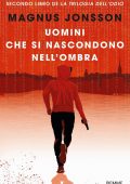 Magnus Jonsson - Trilogia dell'odio Vol. 2. Uomini che si nascondono nell’ombra (2022)