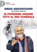 Diego Abatantuono - Si potrebbe andare tutti al mio funerale (2022)