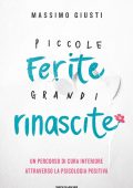 Massimo Giusti - Piccole ferite, grandi rinascite (2022)