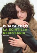 Chiara Tozzi - La scintilla necessaria (2022)