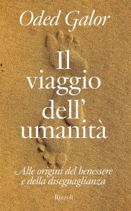 Oded Galor – Il viaggio dell’umanità (2022)