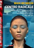Mack Reynolds - Centro radicale (2016)