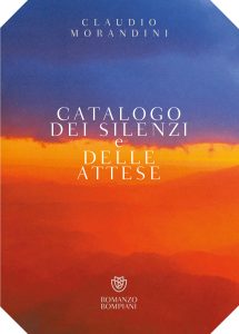 Claudio Morandini – Catalogo dei silenzi e delle attese (2022)