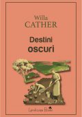 Willa Cather - Destini oscuri (2019)