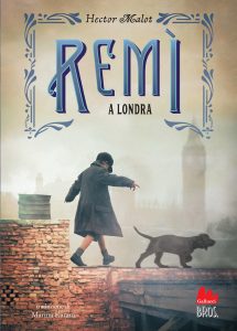 Hector Malot – Remì a Londra (2022)
