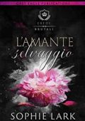 Sophie Lark - Eredi brutali Vol. 3. L'Amante selvaggio (2022)