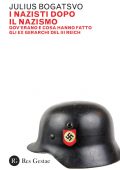 Julius Bogatsvo - I nazisti dopo il nazismo (2022)
