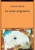 Czesław Miłosz - La mente prigioniera (2022)