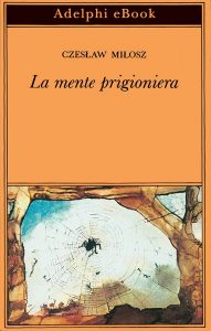 Czesław Miłosz – La mente prigioniera (2022)